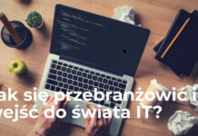 Jak się przebranżowić i wejść do świata IT